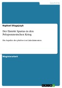 Cover-Bild zum Titel 'Der Eintritt Spartas in den Peloponnesischen Krieg' von 'Raphael Dlugajczyk'