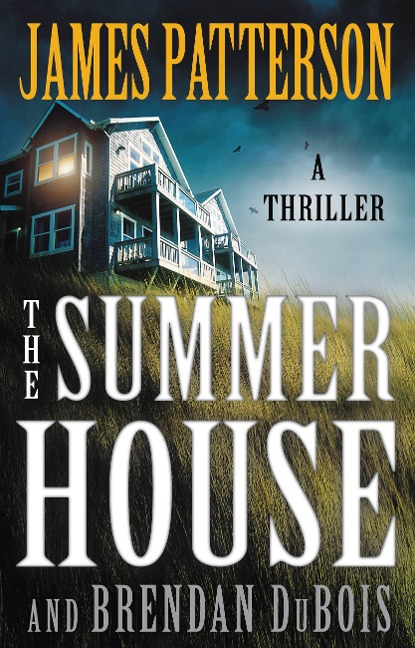 The Summer House - James Patterson, Brendan Dubois