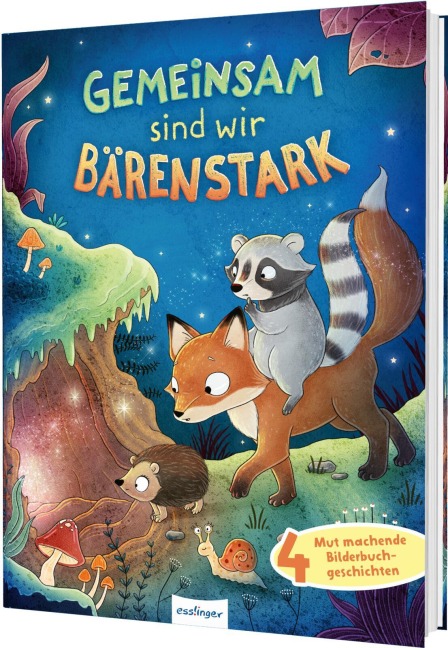 Gemeinsam sind wir bärenstark - Nele Moost, Katalina Brause, Daniela Kulot, Lucy Astner
