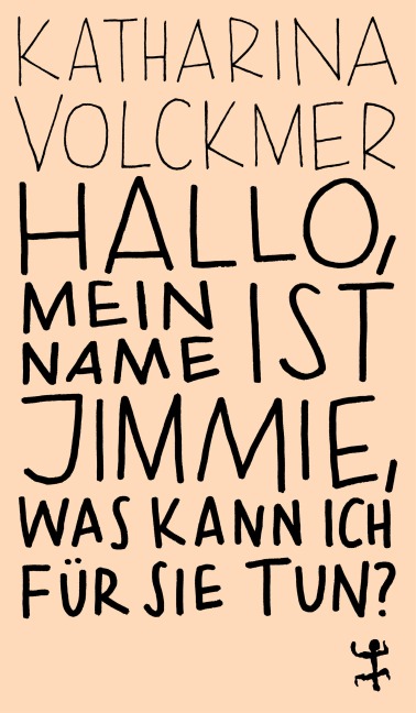 Hallo, mein Name ist Jimmie, was kann ich für Sie tun? - Katharina Volckmer