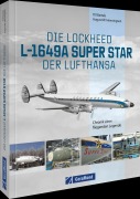 Cover-Bild zum Titel 'Die Lockheed L-1649A Super Star der Lufthansa' von 'Till Bartels, August W. Henningsen'