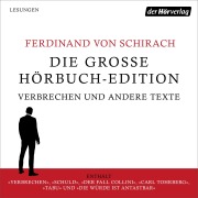 Cover-Bild zum Titel 'Die große Hörbuch-Edition - Verbrechen und andere Texte' von 'Ferdinand von Schirach'