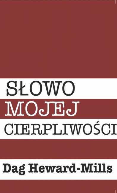 Slowo mojej cierpliwosci - Dag Heward-Mills