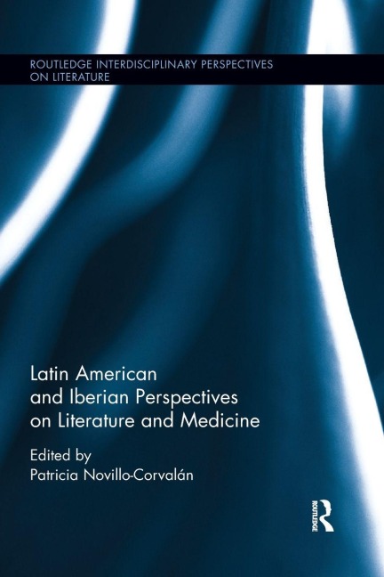 Latin American and Iberian Perspectives on Literature and Medicine - 