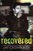 Cover-Bild zum Titel 'Recovered' von 'Jay Crownover'