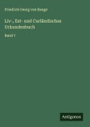 Cover-Bild zum Titel 'Liv-, Est- und Curländisches Urkundenbuch' von 'Friedrich Georg Von Bunge'
