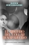 Cover-Bild zum Titel 'El misterio del collar desaparecido' von 'Alexia Winterbourne'