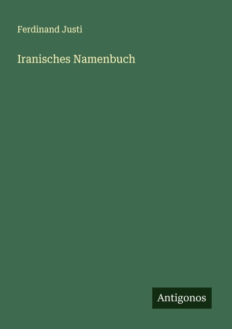 Iranisches Namenbuch - Ferdinand Justi