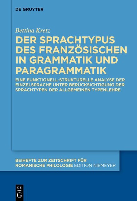 Der Sprachtypus des Französischen in Grammatik und Paragrammatik - Bettina Kretz
