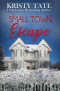 Cover-Bild zum Titel 'Small Town Escape' von 'Kristy Tate'
