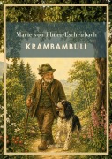 Cover-Bild zum Titel 'Marie von Ebner-Eschenbach: Krambambuli. Vollständige Neuausgabe' von 'Marie Von Ebner-Eschenbach'