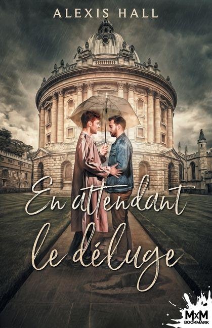 En attendant le déluge - Alexis Hall