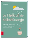 Die Heilkraft der Selbstfürsorge - Suzy Reading