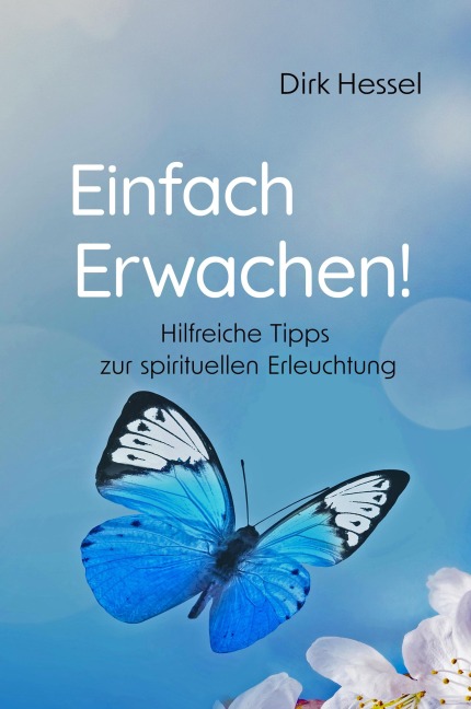 Einfach Erwachen! - Dirk Hessel