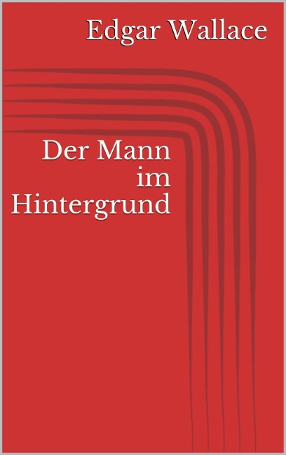 Der Mann im Hintergrund - Edgar Wallace