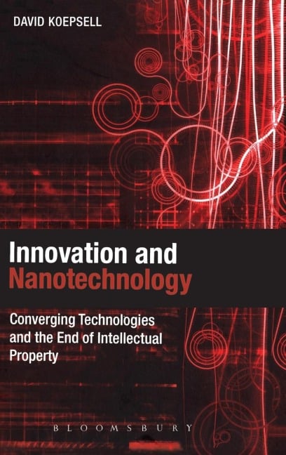 Innovation and Nanotechnology - David Koepsell