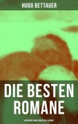 Cover-Bild zum Titel 'Die besten Romane von Hugo Bettauer: Antisemitismus und Sozial-Krimis' von 'Hugo Bettauer'