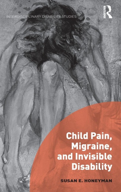 Child Pain, Migraine, and Invisible Disability - Susan Honeyman