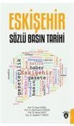 Cover-Bild zum Titel 'Eskisehir Sözlü Basin Tarihi' von 'Erkan Yüksel, Alaaddin F. Paksoy, Kemal Yakut, Halil ibrahim Gürcan'