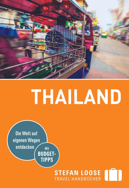Stefan Loose Reiseführer Thailand - Mischa Loose, Andrea Markand, Markus Markand, Volker Klinkmüller, Moritz Jacobi