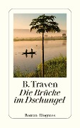 Cover-Bild zum Titel 'Die Brücke im Dschungel' von 'B. Traven'