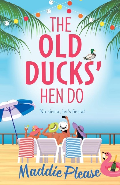 The Old Ducks' Hen Do - Maddie Please