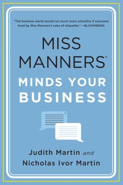 Miss Manners Minds Your Business - Nicholas Ivor Martin, Judith Martin