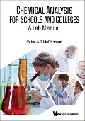 Cover-Bild zum Titel 'Chemical Analysis for Schools & Colleges: A Lab Manual' von 'Peter A C Mcpherson'