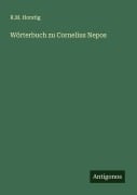 Wörterbuch zu Cornelius Nepos - R. M. Horstig