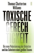 Cover-Bild zum Titel 'Toxische Gerechtigkeit' von 'Thomas Chatterton Williams'