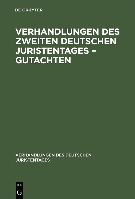 Verhandlungen des Zweiten Deutschen Juristentages - Gutachten - 