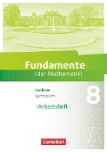 Fundamente der Mathematik 8. Schuljahr - Sachsen - Arbeitsheft mit Lösungen - 