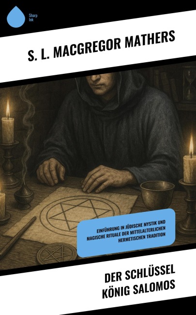 Der Schlüssel König Salomos - S. L. Macgregor Mathers