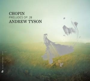 Preludes op.28 - Andrew Tyson