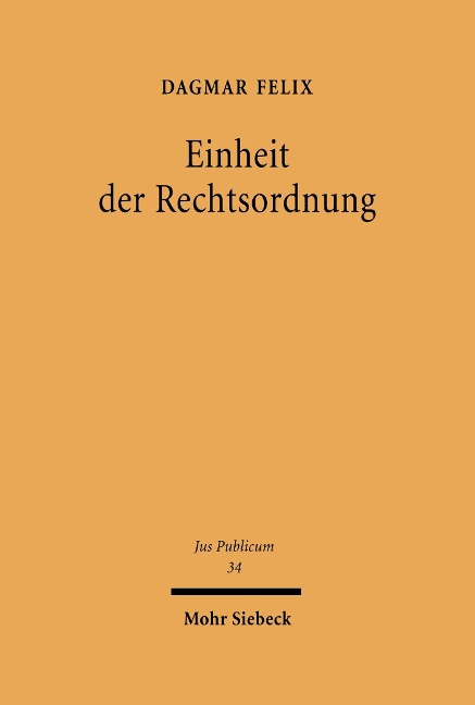 Einheit der Rechtsordnung - Dagmar Felix