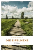Cover-Bild zum Titel 'Die Eifelhexe' von 'Katja Kleiber'