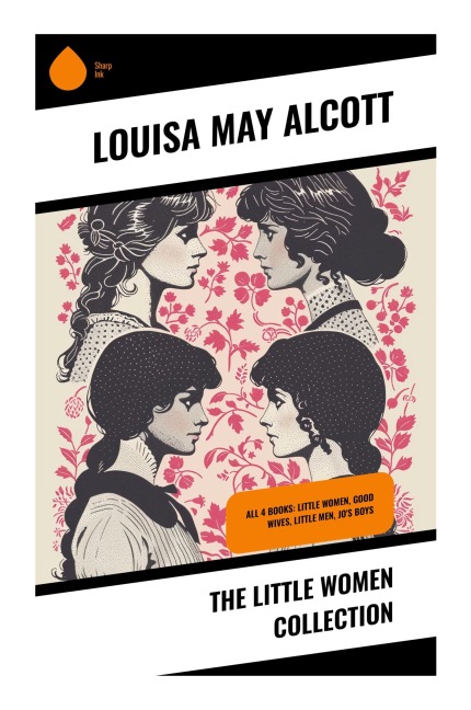 The Little Women Collection - Louisa May Alcott