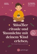 Cover-Bild zum Titel 'Räucherrituale und Raunächte mit deinem Kind erleben' von 'Andrea Farnung'