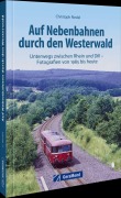 Cover-Bild zum Titel 'Auf Nebenbahnen durch den Westerwald' von 'Christoph Riedel'