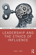 Cover-Bild zum Titel 'Leadership and the Ethics of Influence' von 'Terry L. Price'