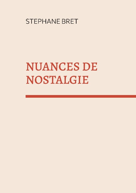 Nuances de nostalgie - Stéphane Bret