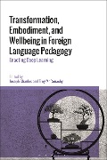 Cover-Bild zum Titel 'Transformation, Embodiment, and Wellbeing in Foreign Language Pedagogy' von ''