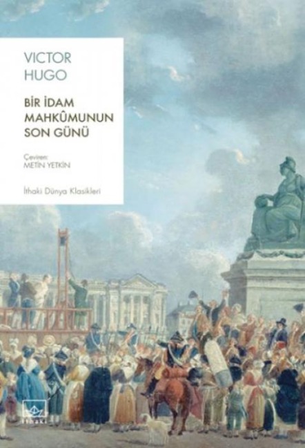 Bir Idam Mahkumunun Son Günü - Victor Hugo