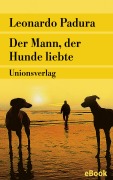 Cover-Bild zum Titel 'Der Mann, der Hunde liebte' von 'Leonardo Padura'