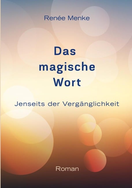 Das magische Wort - Renée Menke