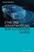 Cover-Bild zum Titel 'Ethik und Verantwortung beim autonomen Fahren' von 'Sascha Mangliers'