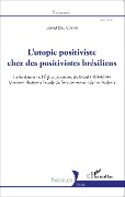 Cover-Bild zum Titel 'L'utopie positiviste chez des positivistes brésiliens' von 'Dal Corno'