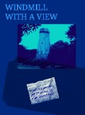 Windmill with a View - Mike Bozart