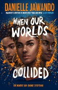 Cover-Bild zum Titel 'When Our Worlds Collided' von 'Danielle Jawando'