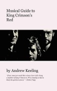 Musical Guide to Red by King Crimson - Andrew Keeling